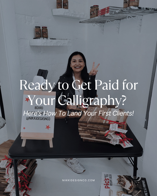 Ready to Get Paid for Your Calligraphy? Here’s How to Land Your First Clients!