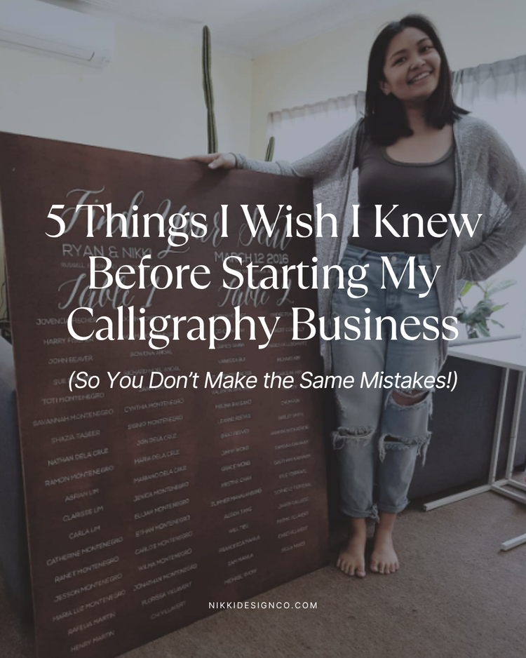 5 Things I Wish I Knew Before Starting My Calligraphy Business (So You